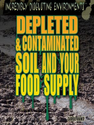 cover image of Depleted & Contaminated Soil and Your Food Supply
